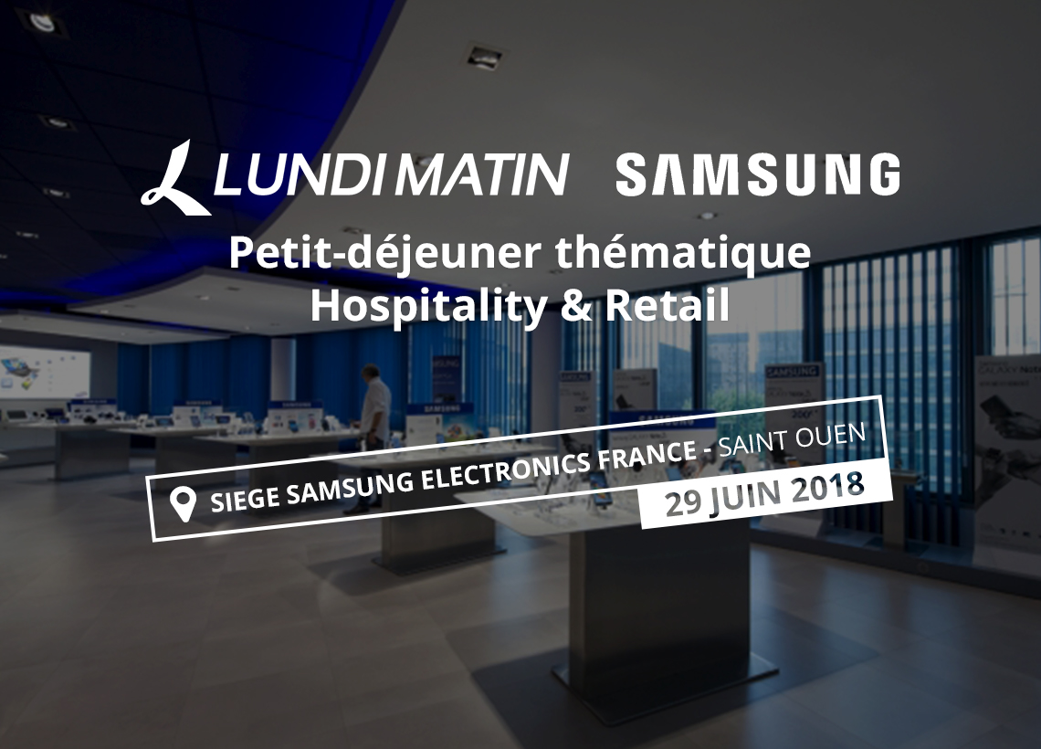 LUNDI MATIN - Samsung Hospitality & Retail 2018