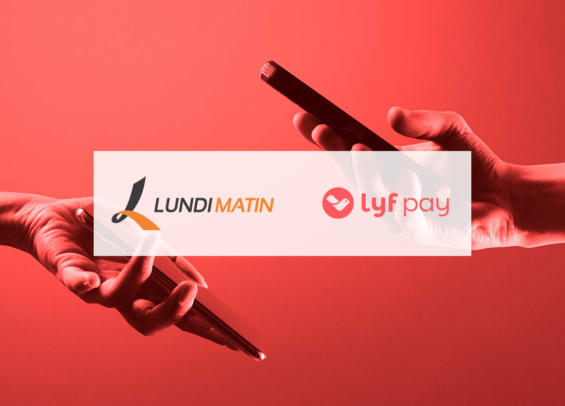 Partenariat LUNDI MATIN x Lyf Pay