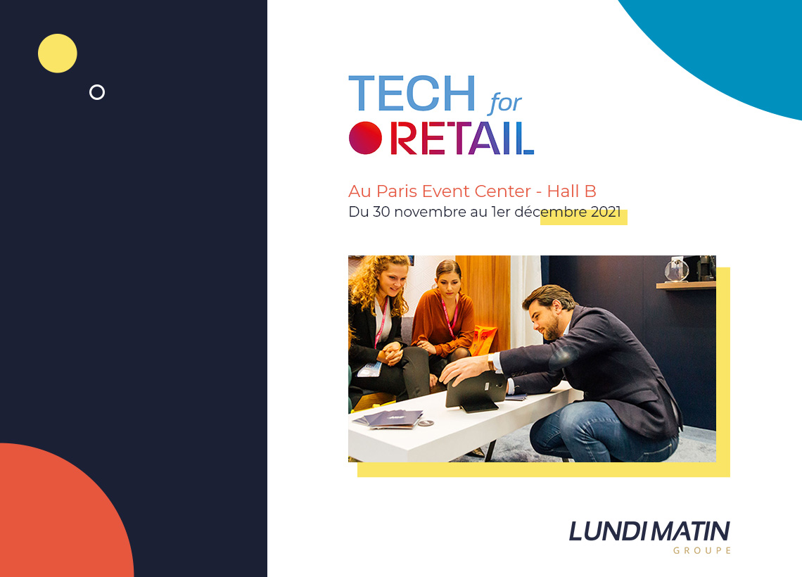 Salon LUNDI MATIN - Tech For Retail 2021